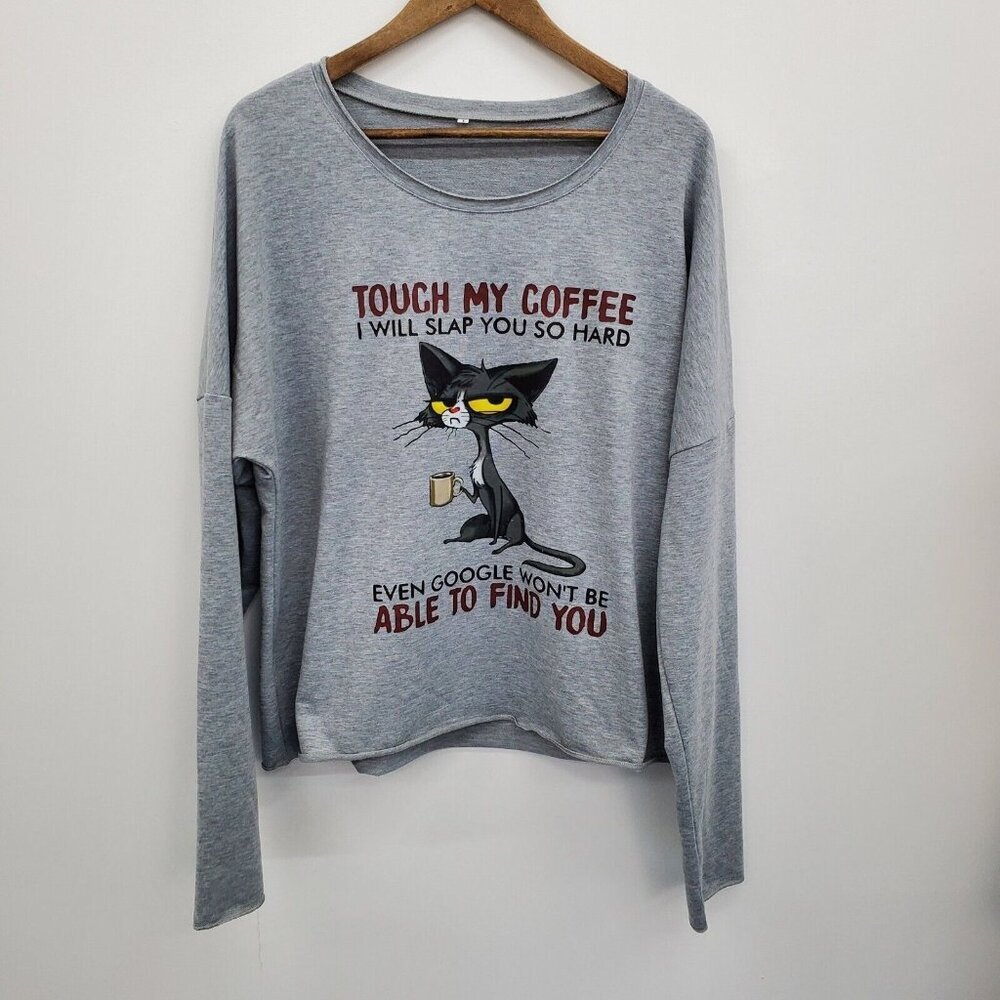 Funny Black Cat “Touch My Coffee I Will Slap You" Womens Gray Sweatshirt‎ Large